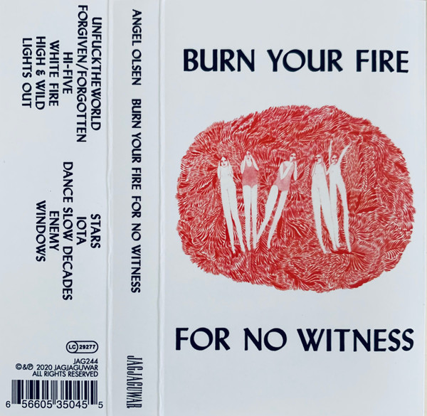 Burn Your Fire For No Witness